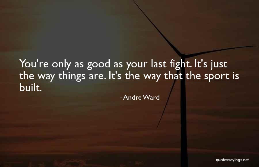 Fleshless Band Quotes By Andre Ward Fleshless Band Quotes By Andre Ward