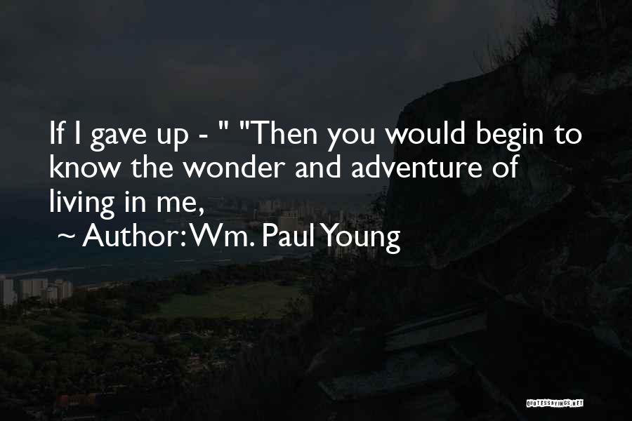 Fletcher Porridge Quotes By Wm. Paul Young