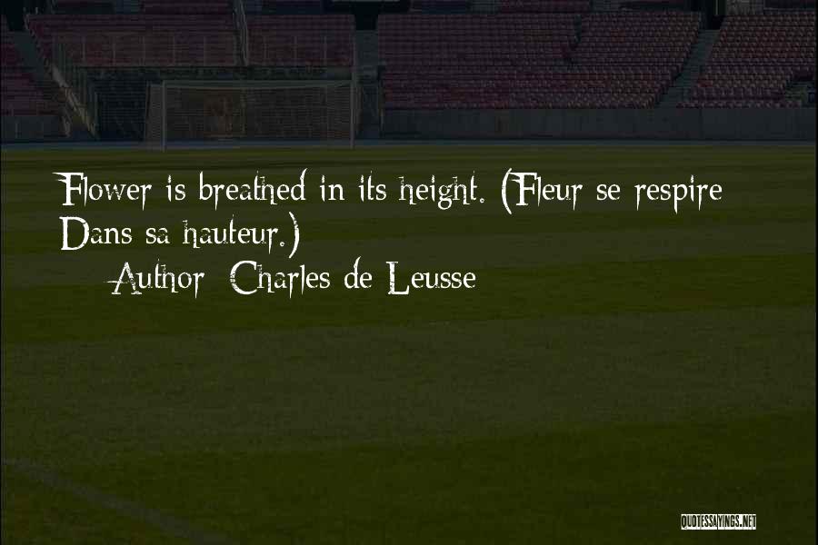 Fleur Quotes By Charles De Leusse