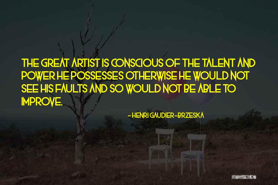 Fleurimond Andre Quotes By Henri Gaudier-Brzeska Fleurimond Andre Quotes By Henri Gaudier-Brzeska