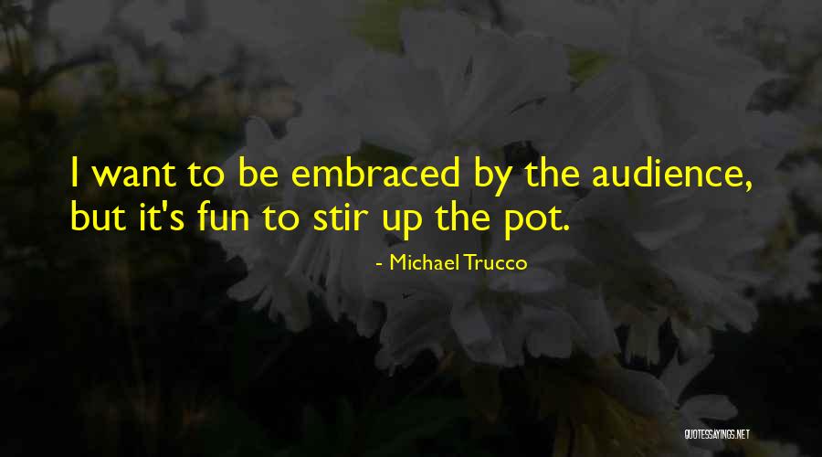 Fleurissent Fourniture Quotes By Michael Trucco Fleurissent Fourniture Quotes By Michael Trucco
