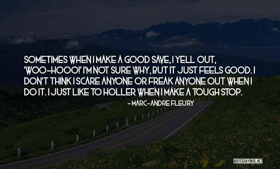 Fleury Quotes By Marc-Andre Fleury Fleury Quotes By Marc-Andre Fleury