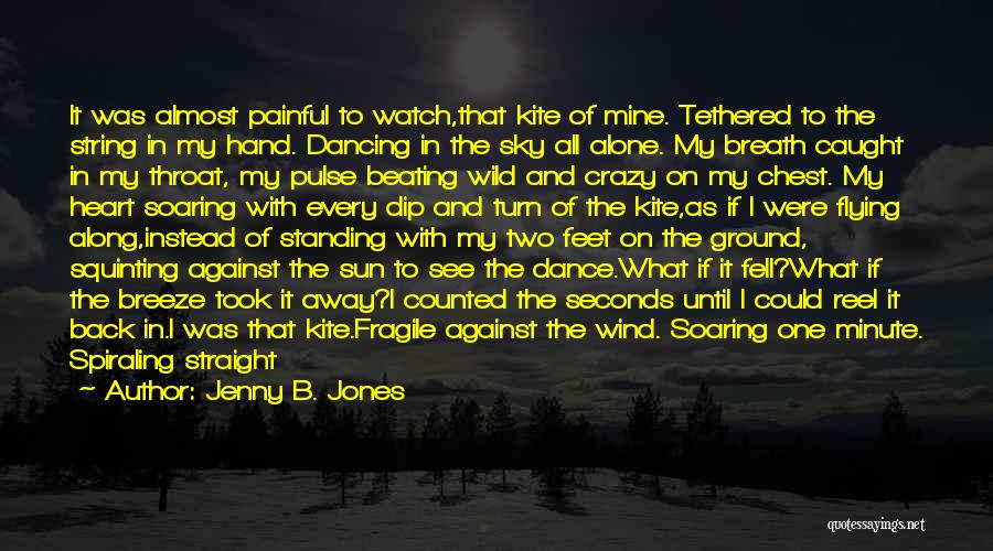 Flew Away Quotes By Jenny B. Jones