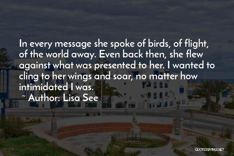 Flew Away Quotes By Lisa See