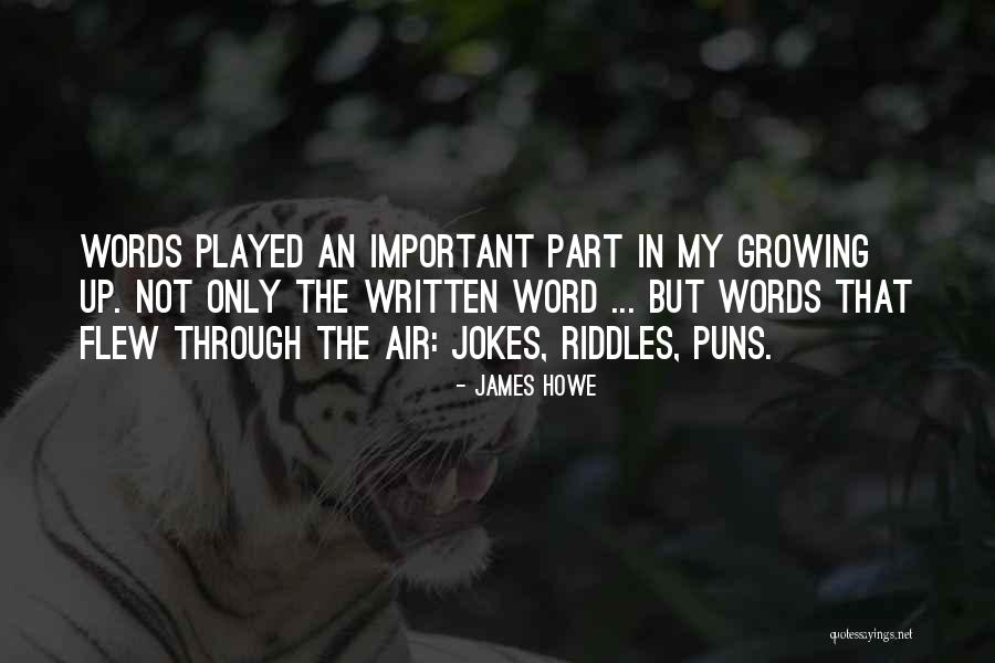 Flew Up Quotes By James Howe Flew Up Quotes By James Howe