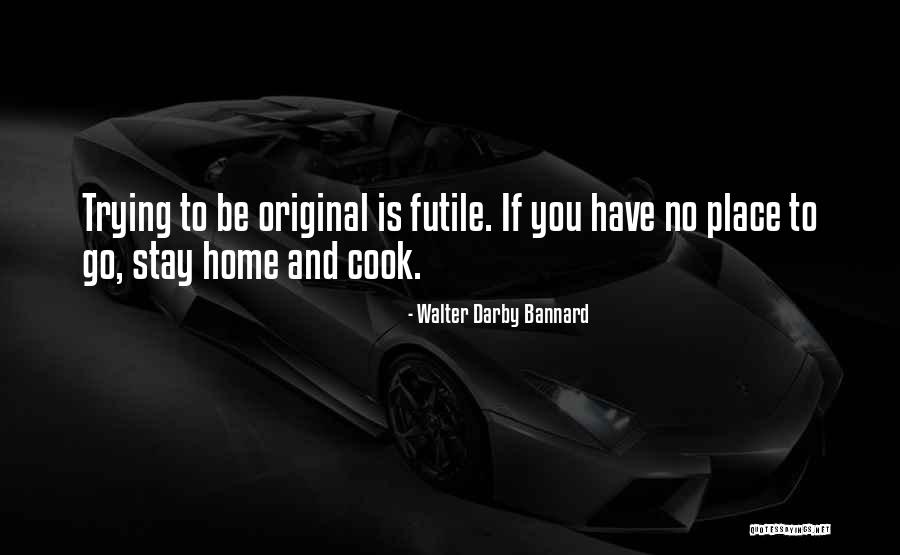 Flewed Out Lyrics Quotes By Walter Darby Bannard Flewed Out Lyrics Quotes By Walter Darby Bannard