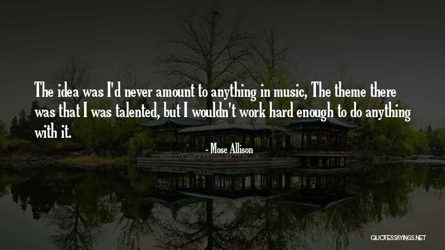 Flewelling And Moody Quotes By Mose Allison Flewelling And Moody Quotes By Mose Allison