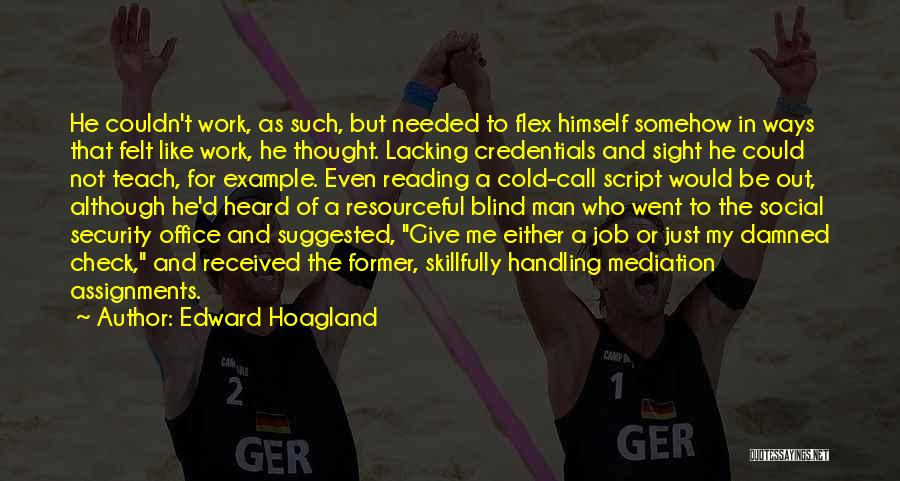 Flex Quotes By Edward Hoagland