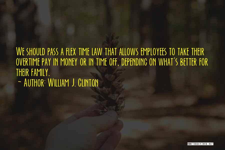 Flex Quotes By William J. Clinton