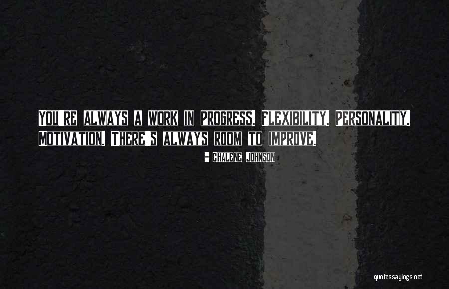 Flexibility In Work Quotes By Chalene Johnson Flexibility In Work Quotes By Chalene Johnson