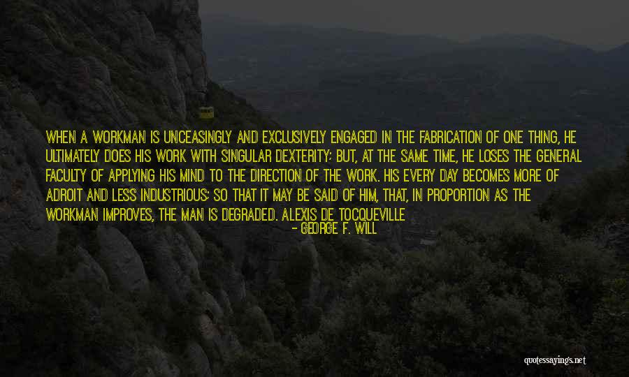 Flexibility In Work Quotes By George F. Will Flexibility In Work Quotes By George F. Will