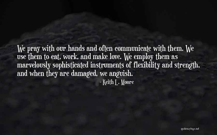 Flexibility In Work Quotes By Keith L. Moore Flexibility In Work Quotes By Keith L. Moore