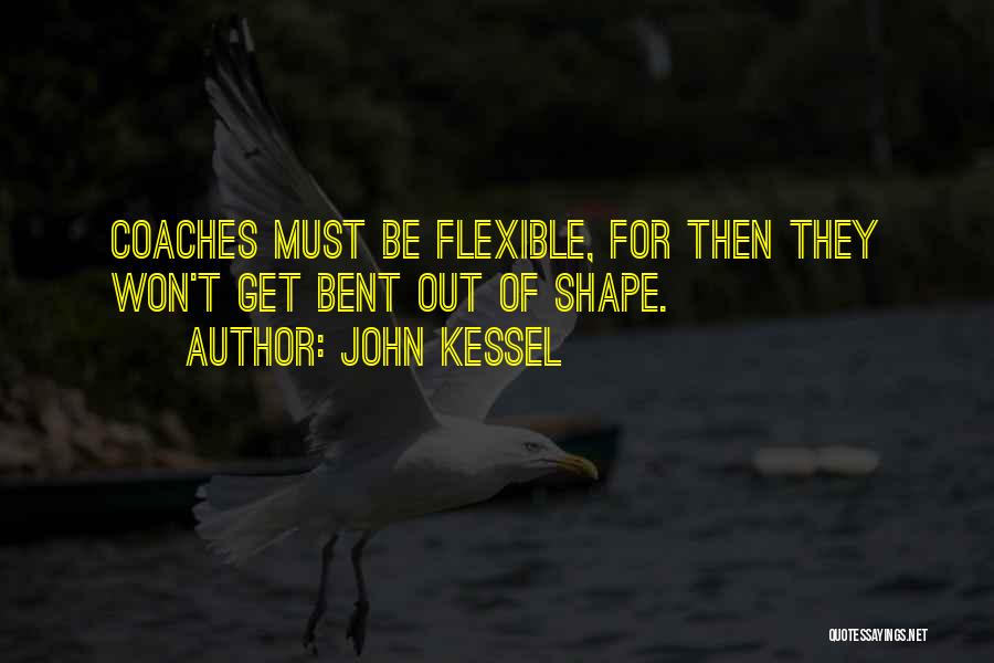 Flexible Quotes By John Kessel