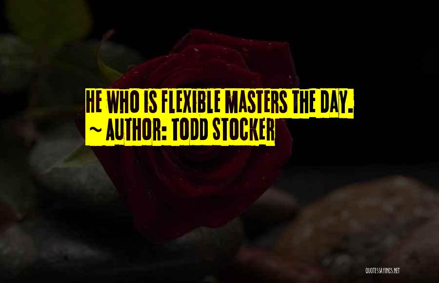 Flexible Quotes By Todd Stocker