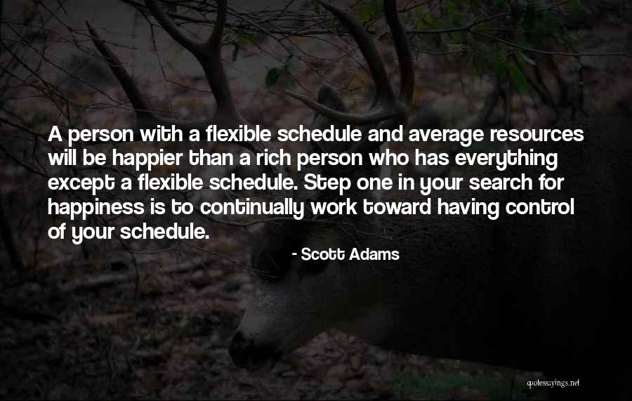 Flexible Schedule Quotes By Scott Adams Flexible Schedule Quotes By Scott Adams