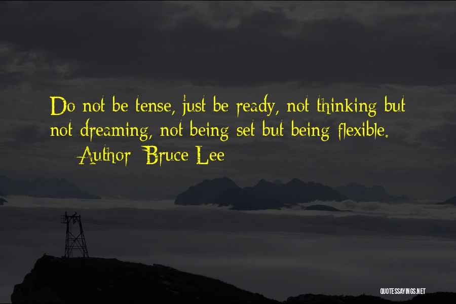 Flexible Thinking Quotes By Bruce Lee