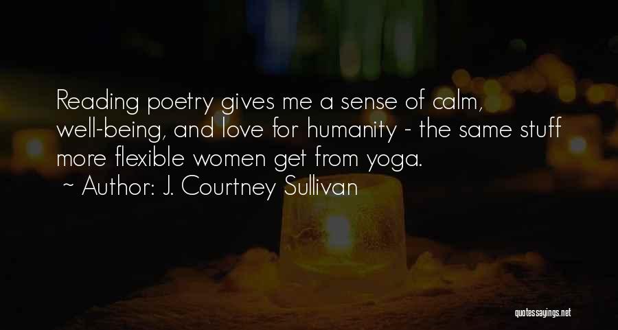 Flexible Yoga Quotes By J. Courtney Sullivan