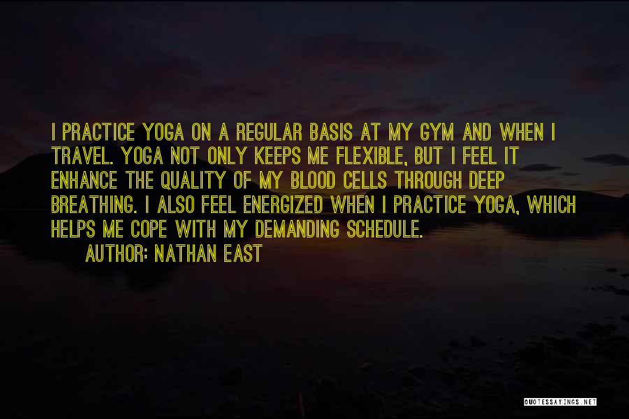 Flexible Yoga Quotes By Nathan East