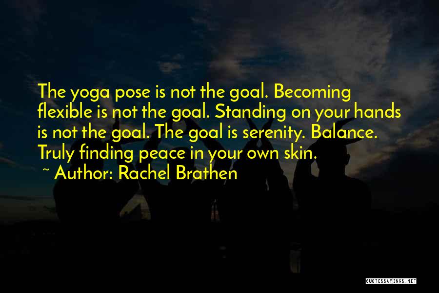 Flexible Yoga Quotes By Rachel Brathen