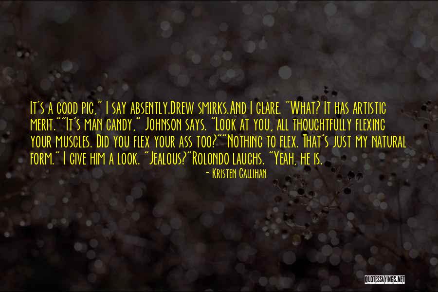Flexing On You Quotes By Kristen Callihan Flexing On You Quotes By Kristen Callihan