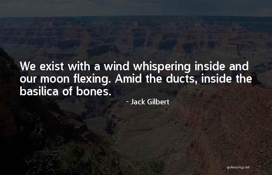 Flexing On Your Ex Quotes By Jack Gilbert Flexing On Your Ex Quotes By Jack Gilbert