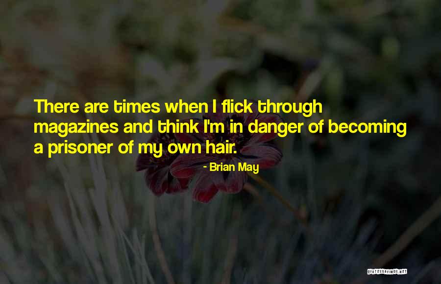 Flick Quotes By Brian May Flick Quotes By Brian May