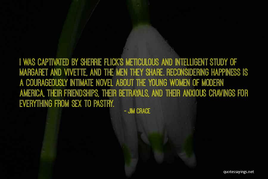 Flick Quotes By Jim Crace Flick Quotes By Jim Crace