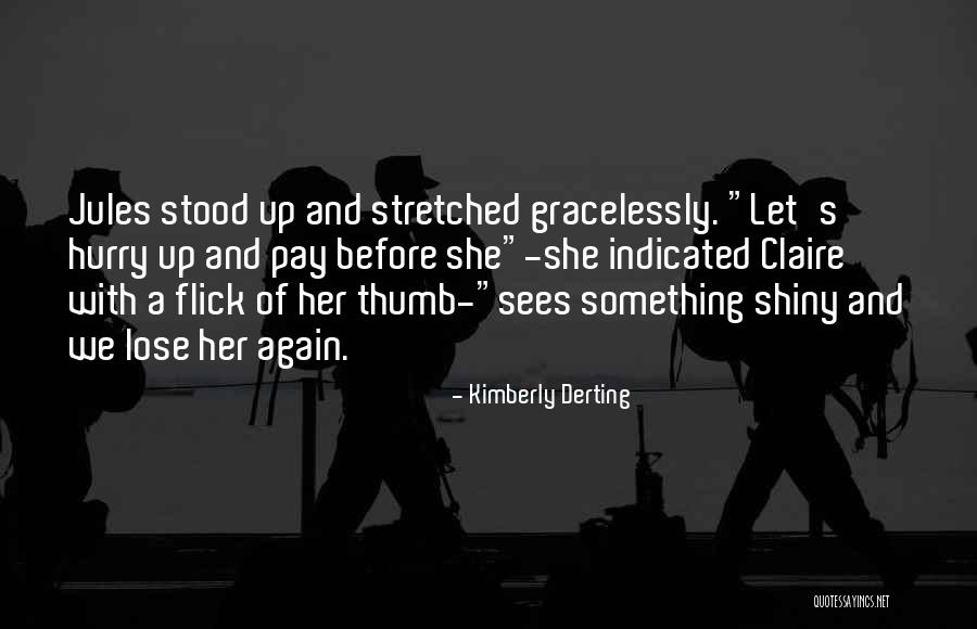 Flick Quotes By Kimberly Derting Flick Quotes By Kimberly Derting