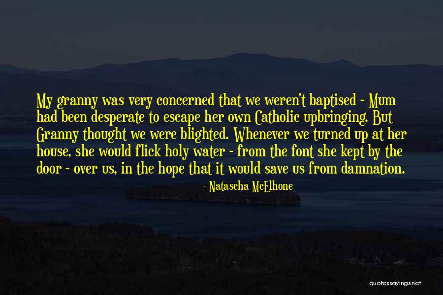 Flick Quotes By Natascha McElhone Flick Quotes By Natascha McElhone