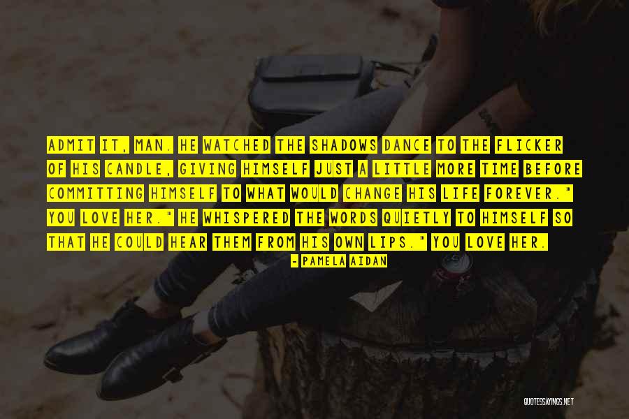 Flicker Life Quotes By Pamela Aidan Flicker Life Quotes By Pamela Aidan