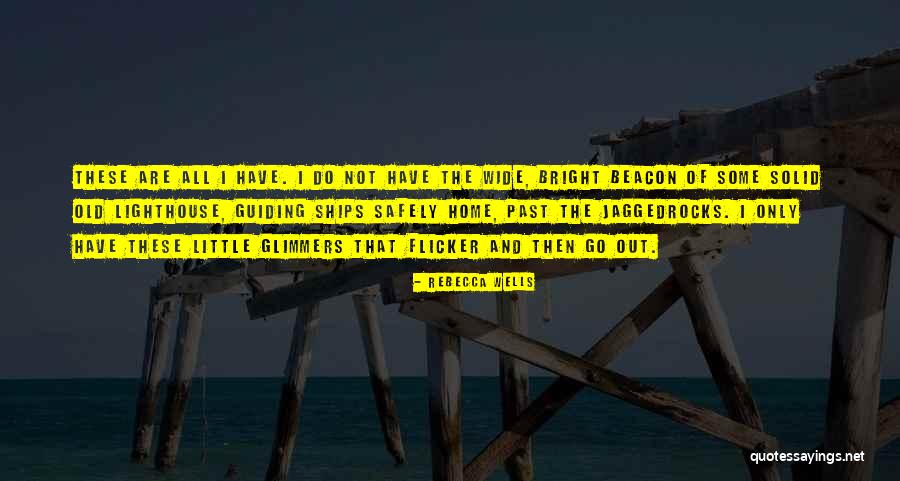 Flicker Life Quotes By Rebecca Wells Flicker Life Quotes By Rebecca Wells