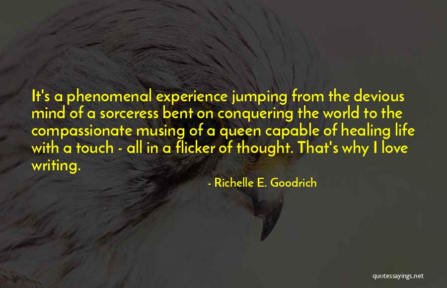 Flicker Life Quotes By Richelle E. Goodrich Flicker Life Quotes By Richelle E. Goodrich