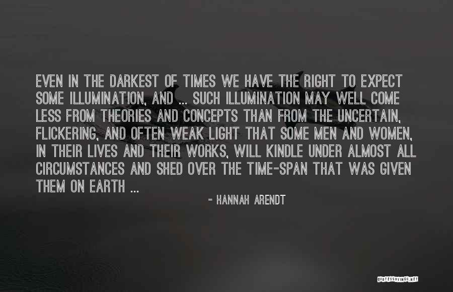 Flickering Light Quotes By Hannah Arendt