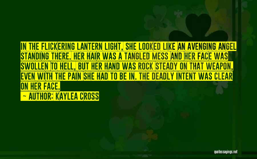Flickering Light Quotes By Kaylea Cross
