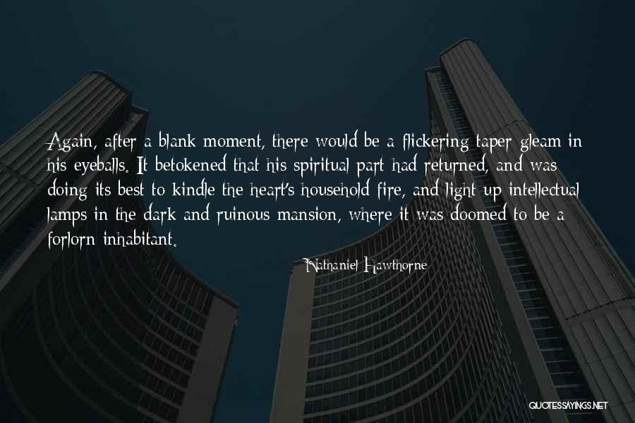 Flickering Light Quotes By Nathaniel Hawthorne