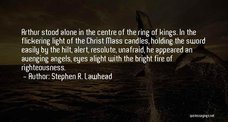 Flickering Light Quotes By Stephen R. Lawhead