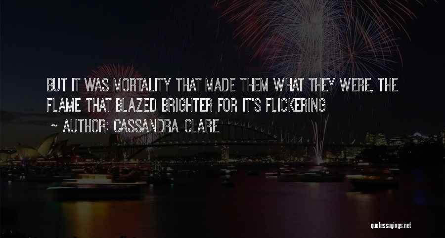 Flickering Quotes By Cassandra Clare