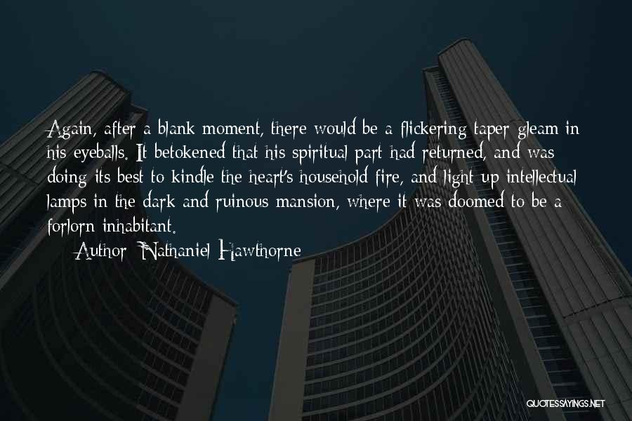Flickering Quotes By Nathaniel Hawthorne