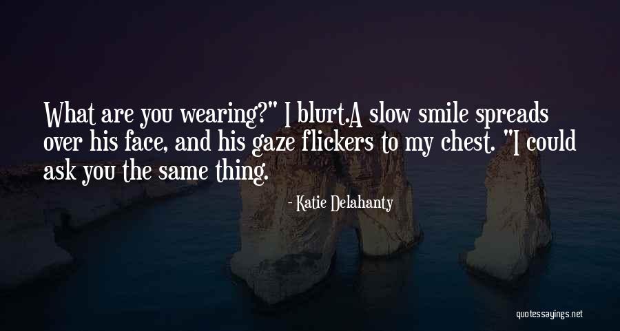 Flickers Quotes By Katie Delahanty Flickers Quotes By Katie Delahanty