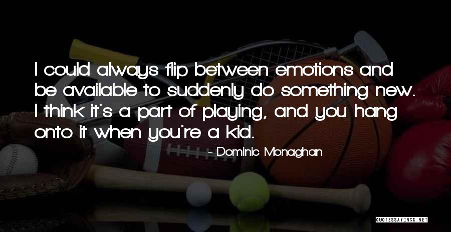 Flickr Friendship Quotes By Dominic Monaghan Flickr Friendship Quotes By Dominic Monaghan