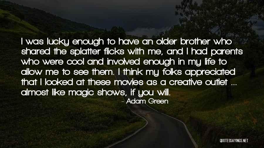 Flicks Quotes By Adam Green Flicks Quotes By Adam Green