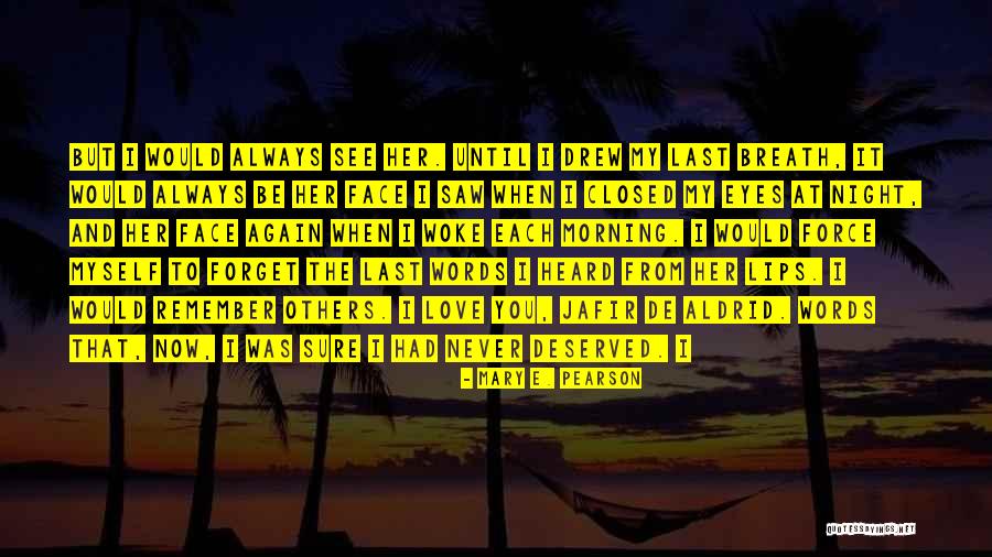 Fliegenklatsche Quotes By Mary E. Pearson Fliegenklatsche Quotes By Mary E. Pearson