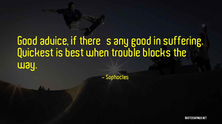 Fliegl Agrartechnik Quotes By Sophocles Fliegl Agrartechnik Quotes By Sophocles