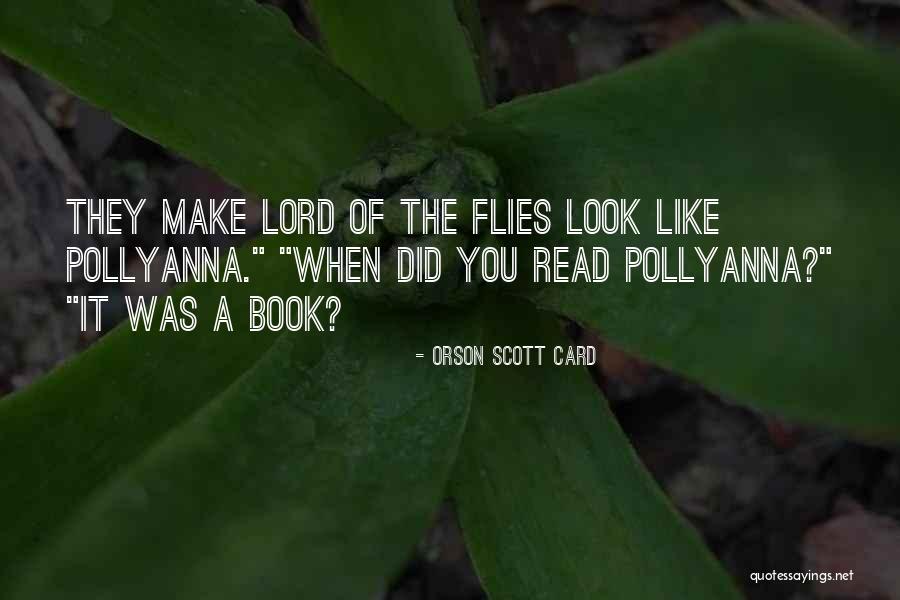 Flies In Lord Of The Flies Quotes By Orson Scott Card Flies In Lord Of The Flies Quotes By Orson Scott Card