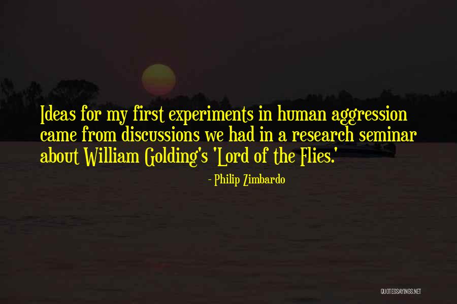 Flies In Lord Of The Flies Quotes By Philip Zimbardo Flies In Lord Of The Flies Quotes By Philip Zimbardo