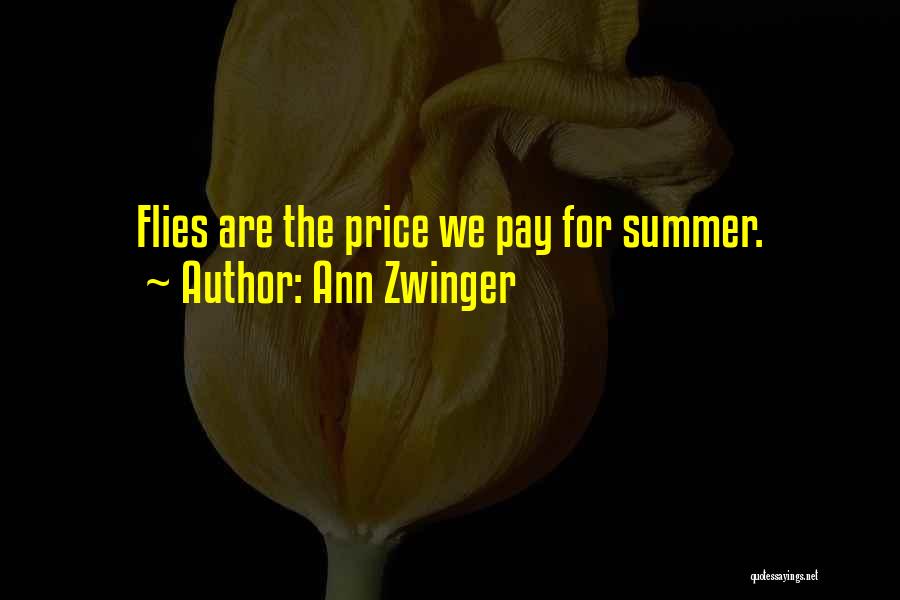 Flies Insects Quotes By Ann Zwinger