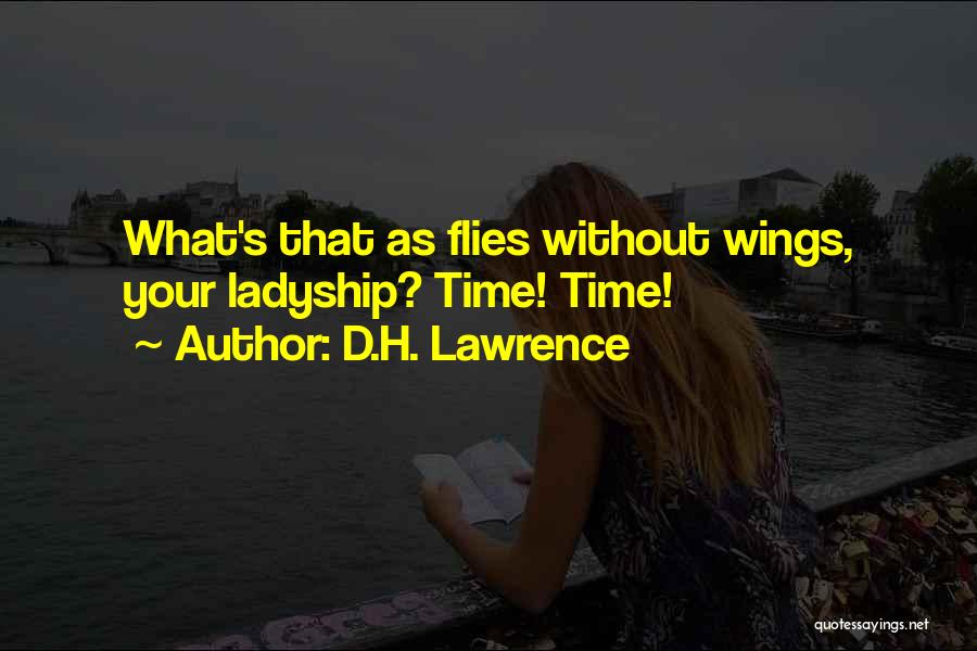 Flies Quotes By D.H. Lawrence