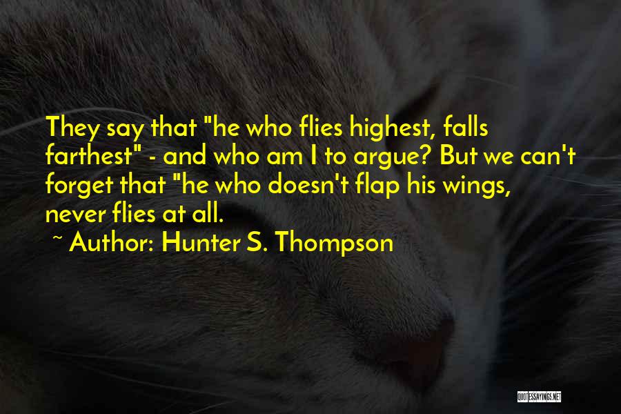 Flies Quotes By Hunter S. Thompson