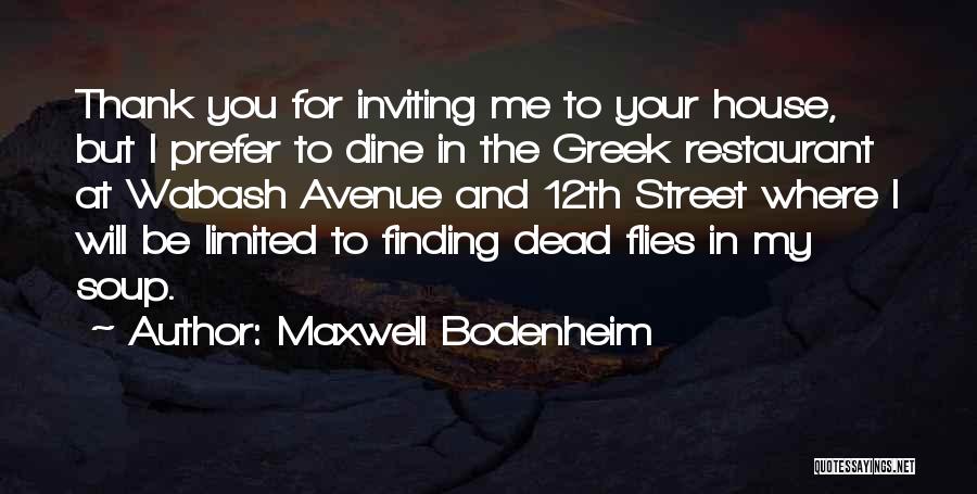 Flies Quotes By Maxwell Bodenheim