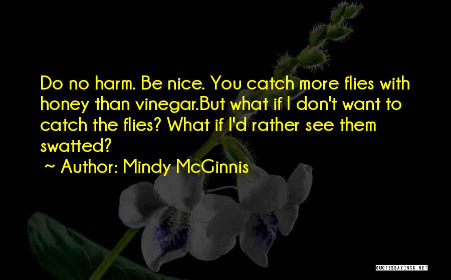 Flies Quotes By Mindy McGinnis